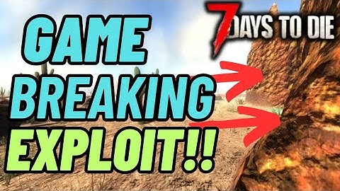 7 days to die 1.1 The most insane exploit right now!!!