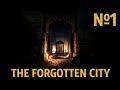 Путешествие в заброшенный город: The Forgotten City №1