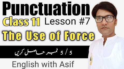 Punctuation Lesson #7 | The Use of Force | 11th class | English with Asif