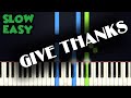 Give Thanks Wih A Grateful Heart | SLOW EASY PIANO TUTORIAL + SHEET MUSIC by Betacustic