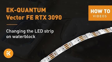 EK-Quantum Vector FE RTX 3090 | Replacing the LED Strip on the Block
