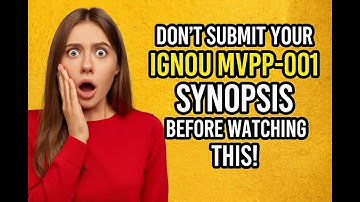 IGNOU MVPP-001 Synopsis Explained Step by Step | Complete Guide