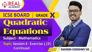 Conquer Quadratic Equations with Exercise 5 (D) Continued : (ICSE Class 10) - Session 8 #icsemaths