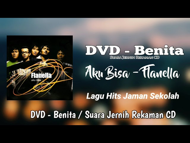 Aku Bisa - Flanella Video Audio ( suara jernih rekaman CD ) Lagu Hits Jaman Sekolah class=