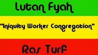 Lutan Fyah - Iniquity Worker Congregation