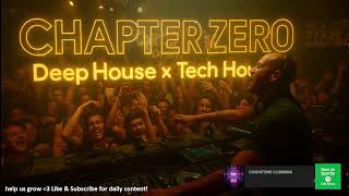Download Lagu CHAPTER ZER0 🔥 | Deep House × Tech House — Endless Club Journey \u0026 Best-Of Cuts (Non-Stop) MP3