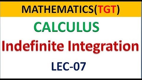 TGT PGT INDEFINITE INTEGRATION CALCULUS MATHS LEC 7