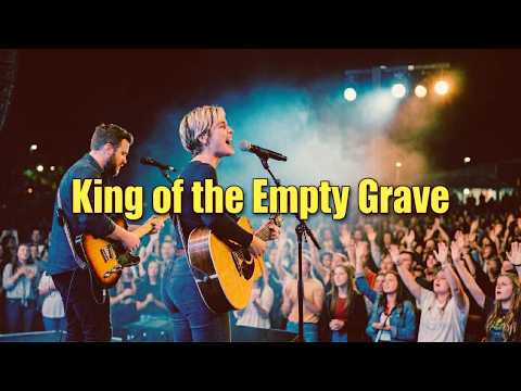 King of the Empty Grave (Jesus Is Alive) – Natalie Grace | Easter Worship 2026