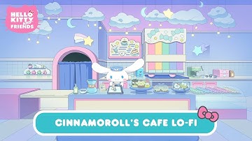 Cinnamoroll’s Cafe-Lofi ASMR | Hello Kitty Lo-Fi Music ASMR