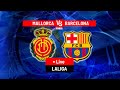 MALLORCA VS BARCELONA | EN VIVO | LALIGA