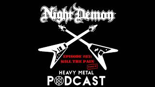 Episode #83 - Kill The Pain - Part 2