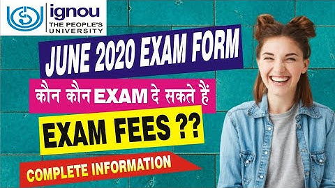 IGNOU EXAM FORM | JUNE 2020 Exam Form Rules & Complete information🔥🔥 By STUDY ZONE
