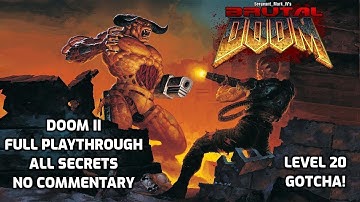 Doom 2 Full Playthrough | BRUTAL DOOM | All Secrets - Level 20, Gotcha!
