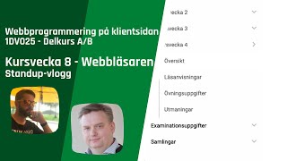1DV025 - Standupvlogg - Kursvecka 8 - Javascript i Webbläsaren