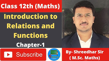 Class 12 Mathematics | Relation and Functions Part 1 | By Shreedhar Sir | Rising Champ