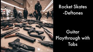 Deftones - Rocket Skates (Guitar Playthrough with Tabs)