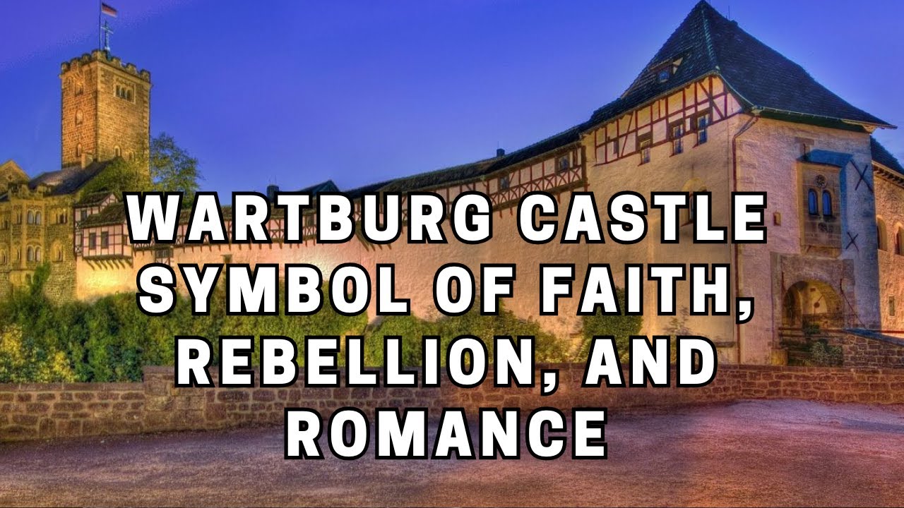 Wartburg Castle Germany’s Towering Symbol of Faith, Rebellion, and Romantic Heritage