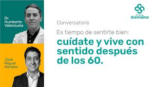 Es tiempo de sentirte bien: cuídate y vive con sentido después de los 60 | Clínica Alemana
