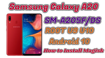 A205F ROOT U9 U10 Android 10 ! Samsung A20 A205F ROOT U9 U10 | 2021