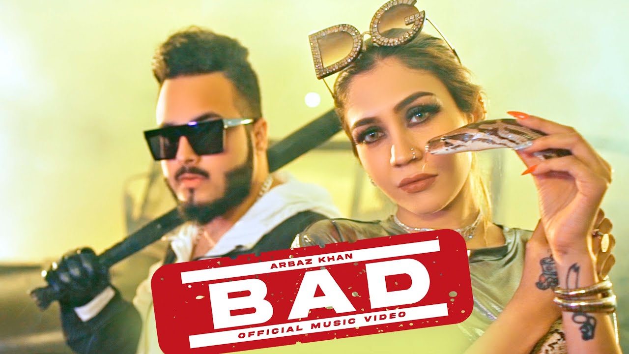 BAD Official Music Video  Arbaz Khan  New Punjabi Song 2022  Latest Punjabi Songs 2022