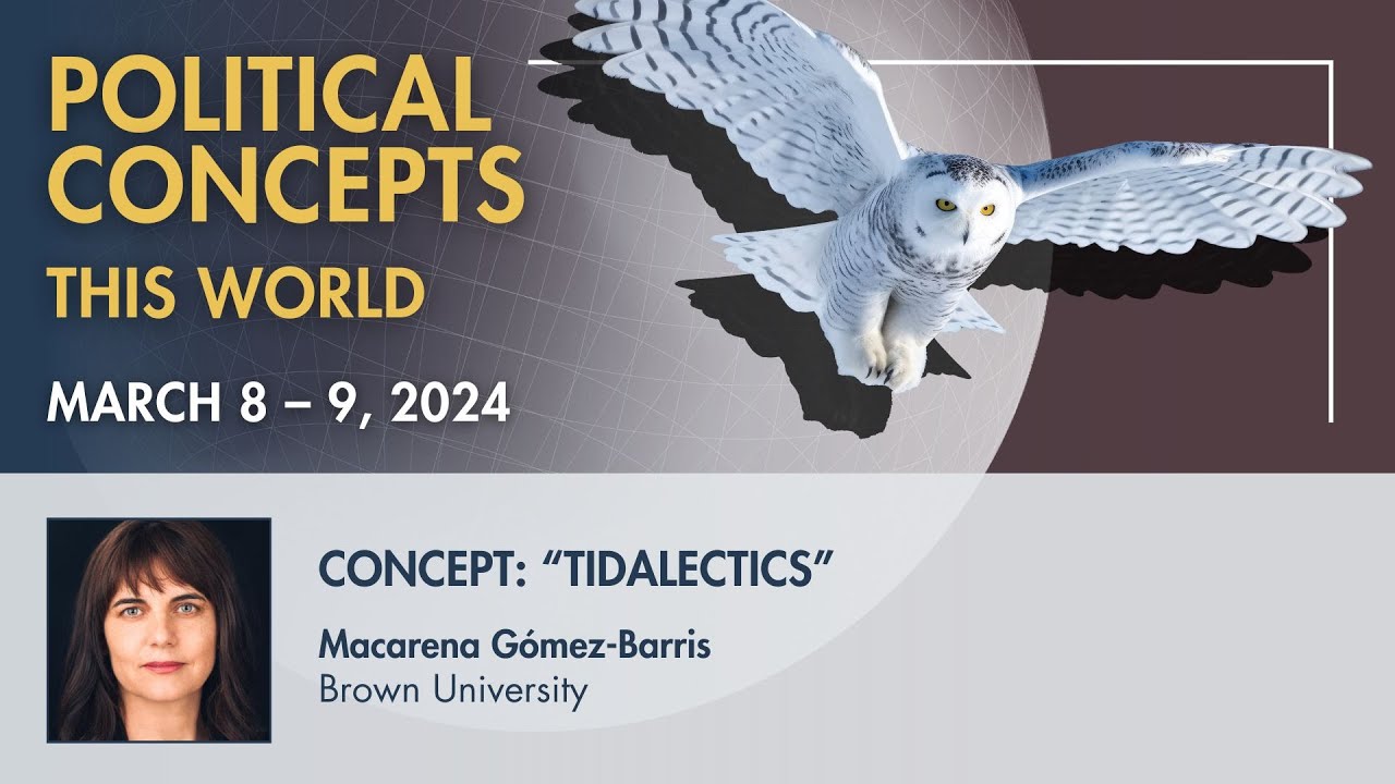 Political Concepts: Tidalectics | Macarena Gómez-Barris