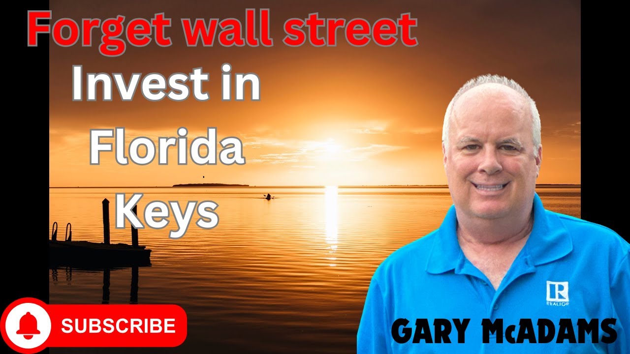 Forget Wall Street, Invest in Florida Keys Real Estate