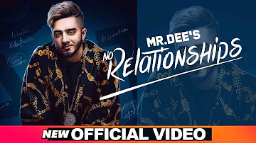 No Relationships (Official Video) | Mr. Dee | Western Penduz | Latest Punjabi Songs 2019