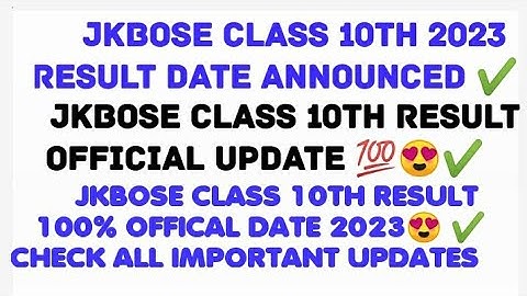 JKBOSE 10TH CLASS RESULT UPDATE JKBOSE CLASS 10Th RESULT 2023 date JKBOSE10th result official update