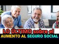 ÚLTIMAS NOTICIAS sobre el AUMENTO del Seguro Social | Howard Melgar