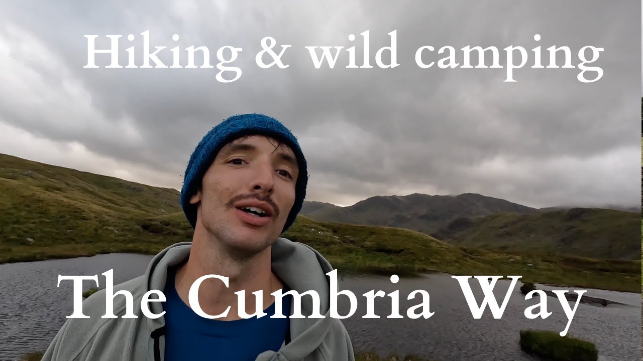 Hiking & wild camping the Cumbria Way - YouTube