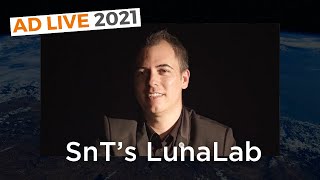 About SnT’s LunaLab in Luxembourg