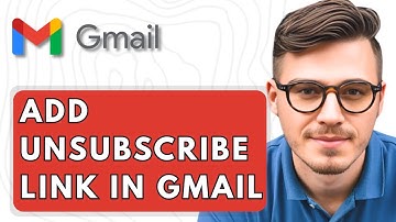 How To Add Unsubscribe Link In Gmail [2025 Guide]