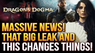 Dragon's Dogma 2 Gets MASSIVE News!  That Big Leak \& This Changes Things!