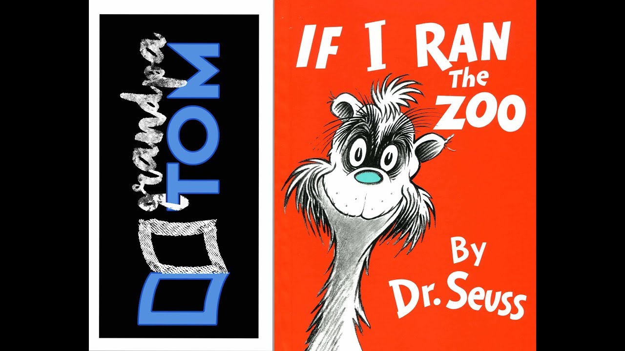 If I Ran the ZOO by Dr. Seuss read by Grandpa Tom