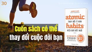 Lần này bạn sẽ thực sự thay đổi được thói quen | Atomic habits | Thay đổi tí hon hiệu quả bất ngờ