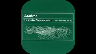 Ramirez - La Musika Tremenda Rmx [Full CD] [1999]