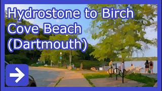 Hydrostone to Birch Cove Beach (Dartmouth)