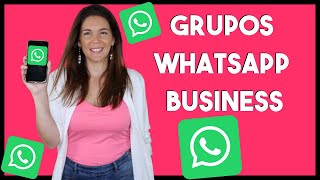 WhatsApp Business: Estrategia para Grupos de WhatsApp con alumnos o clientes