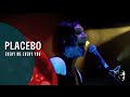 Placebo - Every Me Every You (from We Come In Pieces)