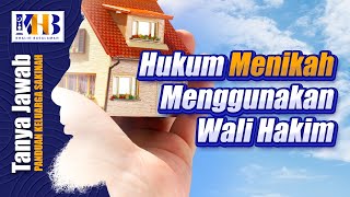 [KHB TJ] Hukum Menikah Menggunakan Wali Hakim