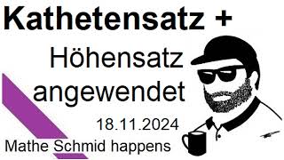 Katheten und Höhensatz: Rechnungen vor dem Pythagoras| Mathematik beim Mathe Schmid