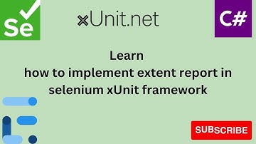 xUnit selenium C# integration with Extent report