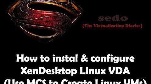 How to instal & configure XenDesktop Linux VDA (Use MCS to Create Linux VMs)