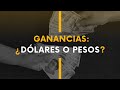 RETO 60 Ganancias: ¿Dólares o pesos?