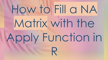 How to Fill a NA Matrix with the Apply Function in R