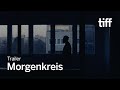 MORGENKREIS Trailer | TIFF 2025