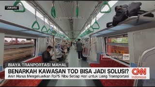 Biaya Transportasi Mahal, Benarkah Kawasan TOD Bisa Jadi Solusi
