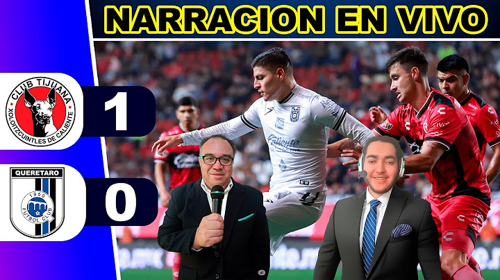 ¡GANÓ EL XOLAJE! TIJUANA 1 QUERETARO 0 FECHA 1 LIGA MX PARTIDO SIMULADO (NARRACION REY DEPORTIVO)