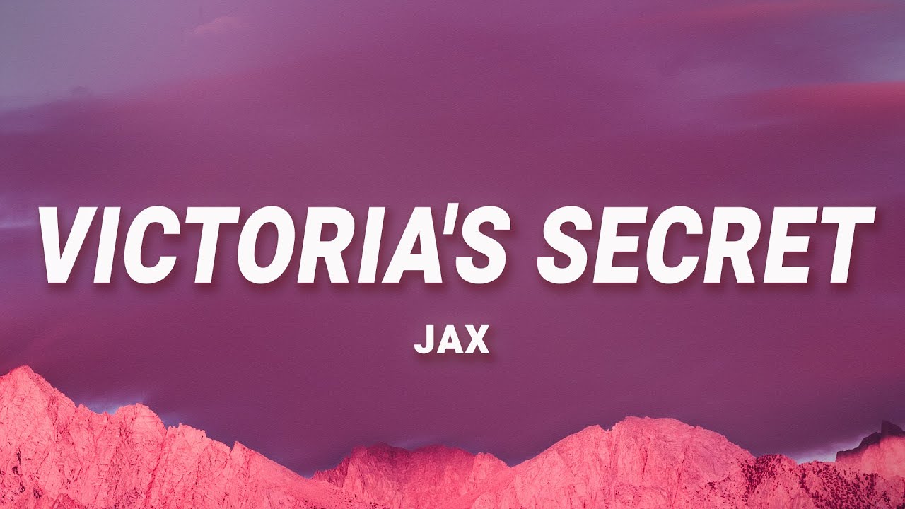 Jax - Victoria's Secret (Lyrics) 