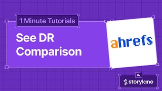 Compare Domain Ratings in Ahrefs - 30s Guide